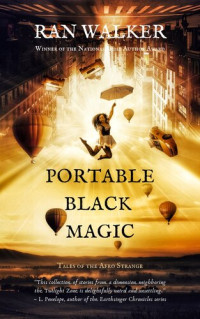 Ran Walker — Portable Black Magic: Tales of the Afro Strange