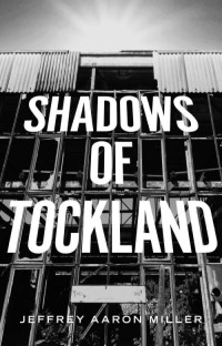 Miller, Jeffrey Aaron — Shadows of Tockland