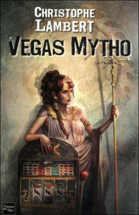 Mytho Vegas — Christophe Lambert
