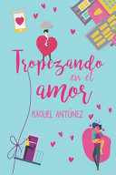 Raquel Antúnez — Tropezando en el amor