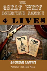 Jackson Lowry — The Great Western Detective Agency; 4 Lives