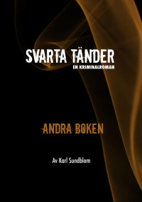 Sundblom Karl — Svarta tänder - Andra boken