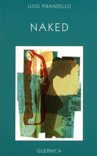 Luigi Pirandello — Naked