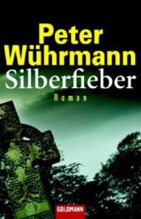Wuehrmann Peter — Silberfieber