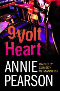 Pearson Annie — Nine Volt Heart