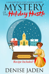 Denise Jaden — Mallory Beck 01.5 - Mystery of the Holiday Hustle