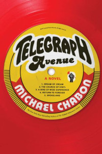 Michael Chabon — Telegraph Avenue