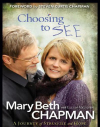 Chapman, Mary Beth — Choosing to SEE
