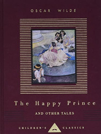 Oscar Wilde — The Happy Prince And Other Tales