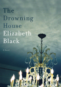 Black Elizabeth — The Drowning House