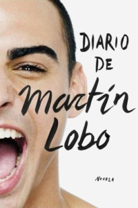 Javier Cid — Diario de Martín Lobo (Aventuras y desventuras de un gay)