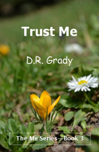 Grady, D R — Trust Me