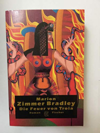 Zimmer-Bradley, Marion — Die Feuer von Troia