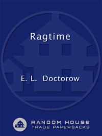 Doctorow, E L — Ragtime