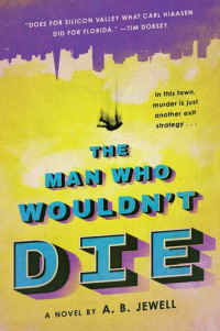 A. B. Jewell — The Man Who Wouldn't Die