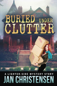 Christensen Jan — Buried Under Clutter