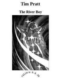 Pratt Tim — The River Boy