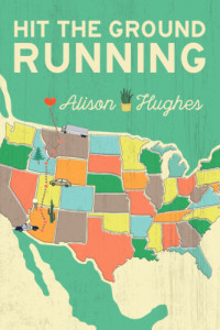 Hughes Alison — Hit the Ground Running