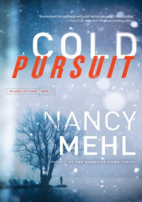 Nancy Mehl — Cold Pursuit (Ryland & St. Clair Book #1)