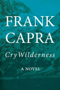 Frank Capra — Cry Wilderness