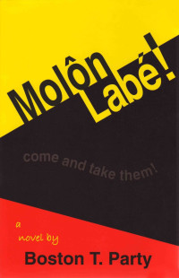 Boston T Party; Kenneth W Royce — Molon Labe! - Come and Take Them