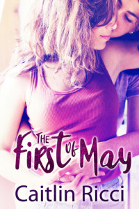 Caitlin Ricci — The First of May