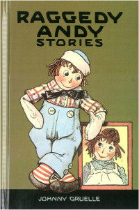 Johnny Gruelle — Raggedy Andy Stories: Introducing the Little Rag Brother of Raggedy Ann