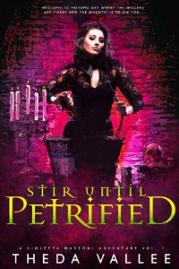 Theda Vallee — Stir Until Petrified