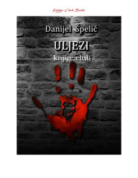 Danijel Špelić — Uljezi