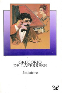 Gregorio de Laferrère — ¡Jettatore!