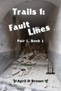April D Brown — Trails 1: Fault Lines Edition 2