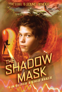 Oliver Lin; Baker Theo — The Shadow Mask