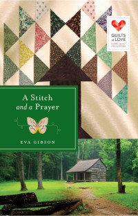 Eva Gibson — A Stitch and a Prayer