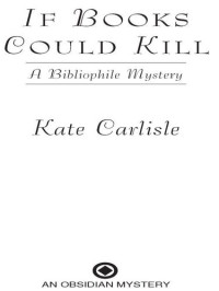 Kate Carlisle — If Books Could Kill (Bibliophile Mystery 2)