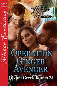 Rainier Heather — Operation Ginger Avenger