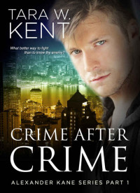 Kent, Tara W — Crime After Crime