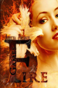 Phoenix Airicka — Games of Fire