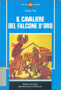 Cesare Peri — Il cavaliere del falcone d'oro
