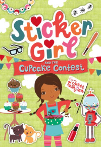 Tashjian Janet — Sticker Girl and the Cupcake Challenge