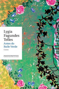 Lygia Fagundes Telles — Antes do Baile Verde