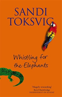 Toksvig Sandi — Whistling for the Elephants