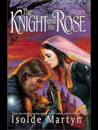 Martyn Isolde — The Knight And The Rose