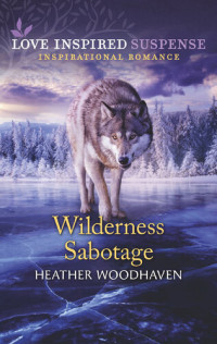 Heather Woodhaven — Wilderness Sabotage