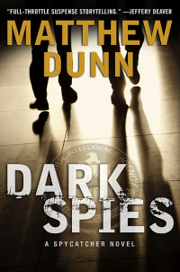 Matthew Dunn — Dark Spies. Spycatcher Book 4