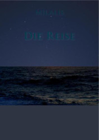 Werke Maois — Die Reise