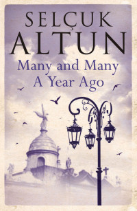 Altun Selcuk — Many and Many a Year Ago