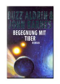 Aldrin Buzz; Barnes John — Begegnung Mit Tiber