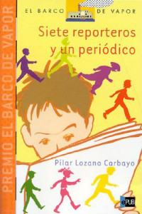 Carballo Pilar Lozano;  — Siete reporteros y un periódico