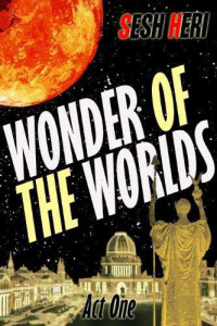 Heri Sesh — Wonder of the Worlds