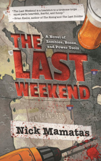Mamatas Nick — The Last Weekend